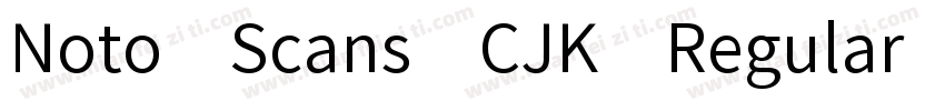 Noto Scans CJK Regular字体转换